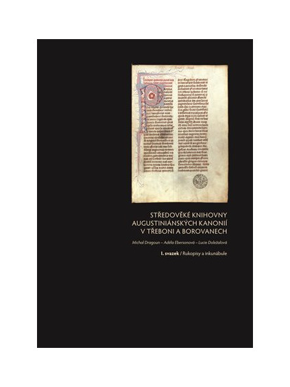 Středověké knihovny augustiniánských kanonií v Třeboni a Borovanech