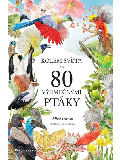 Kolem světa za 80 výjimečnými ptáky