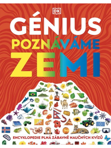 Génius Poznáváme Zemi - Encyklopedie plná zábavných testů