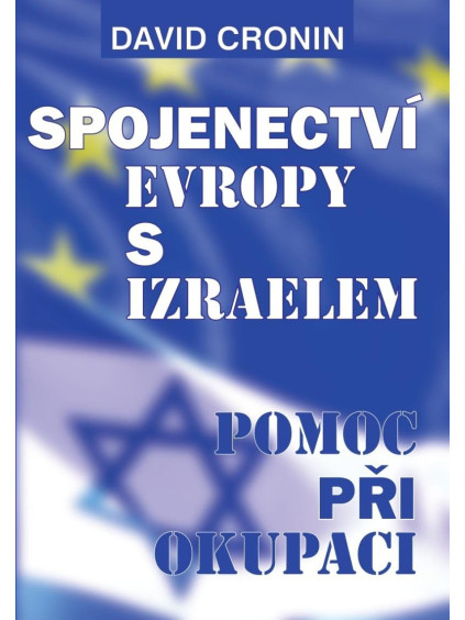 Spojenectví Evropy s Izraelem - Podpora okupace