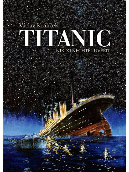 Titanic - Nikdo nechtěl uvěřit