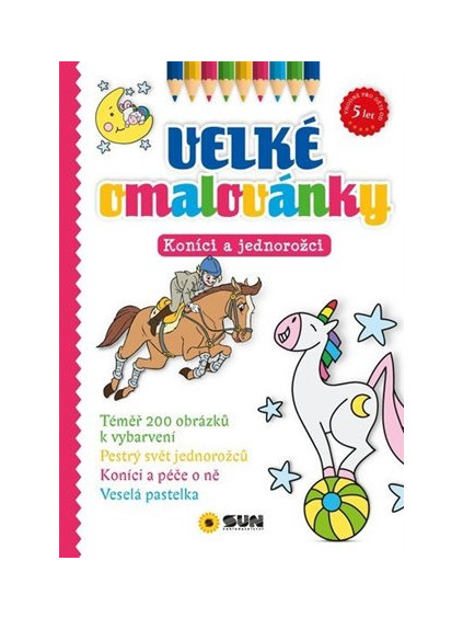 Velké omalovánky - Koníci a jednorožci