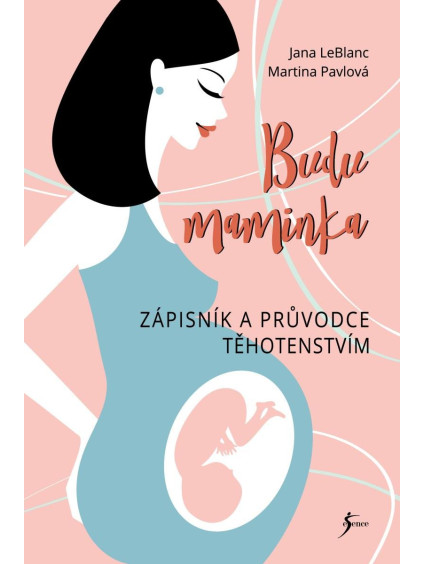 Budu maminka – Zápisník a průvodce těhotenstvím