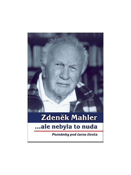 zdenek mahler ale nebyla to nuda