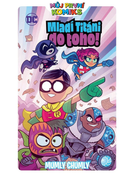 Můj první komiks: Mladí titáni do toho! - Mumly chumly