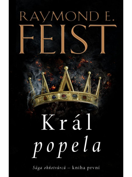 Sága ohňotvůrců - kniha první: Král popela