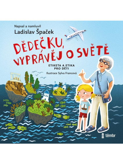 Dědečku, vyprávěj o světě - audioknihovna