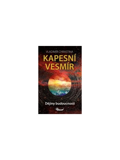 Kapesní vesmír - Dějiny budoucnosti