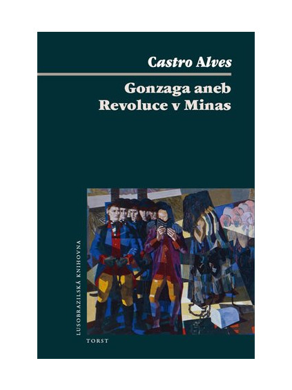 Gonzaga aneb Revoluce v Minas