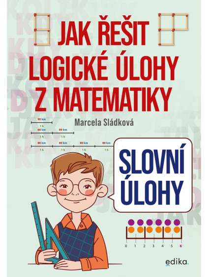 Slovní úlohy – Jak řešit logické úlohy z matematiky