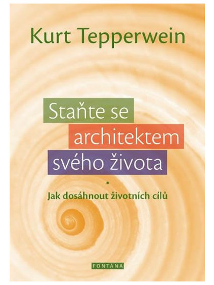 stante se architektem sveho zivota jak dosahnout zivotnich c... 9788073367978