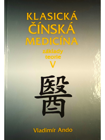 klasická čínská medicína základy teorie V