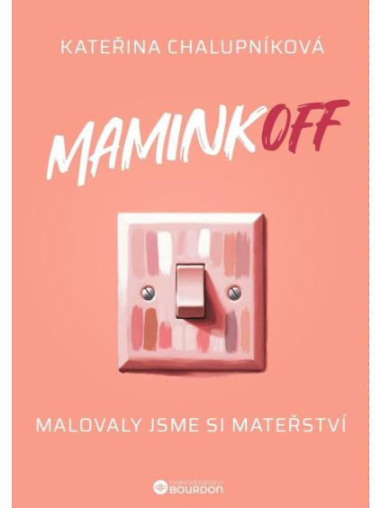 MaminkOFF - Malovaly jsme si mateřství