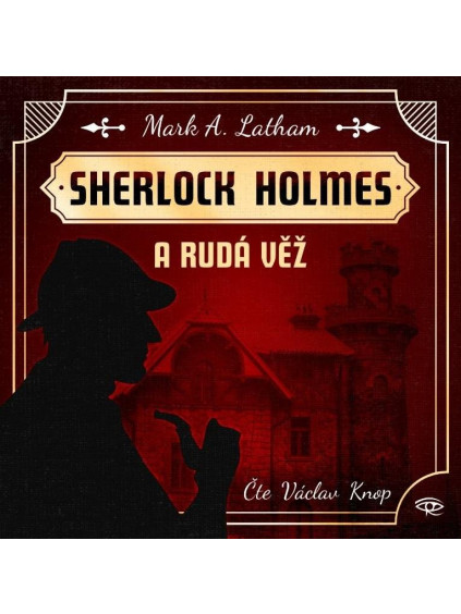 Sherlock Holmes a Rudá věž - CDmp3 (Čte Václav Knop)