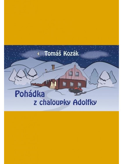 Pohádka z chaloupky Adolfky