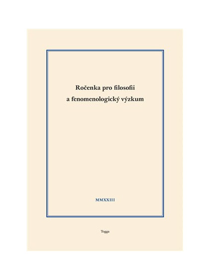 Ročenka pro filosofii a fenomenologický výzkum 2023, sv. XIII