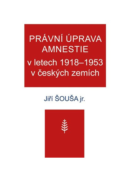 Právní úprava amnestie v letech 1918-1953 v českých zemích