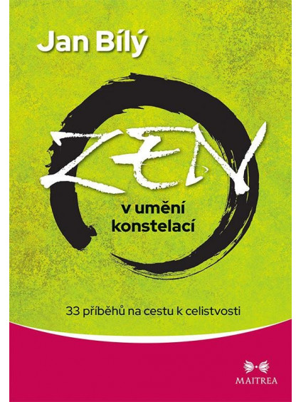 Zen v umění konstelací - 33 příběhů na cestu k celistvosti