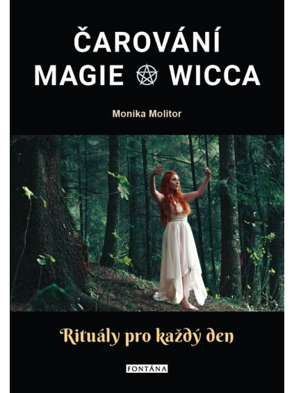 Čarování, Magie, Wicca - Rituály pro každý den