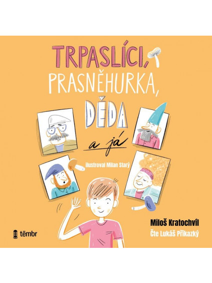 Trpaslíci, Prasněhurka, děda a já - audioknihovna