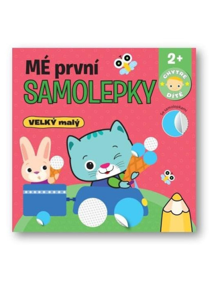 Mé první samolepky VELKÝ malý - Chytré dítě