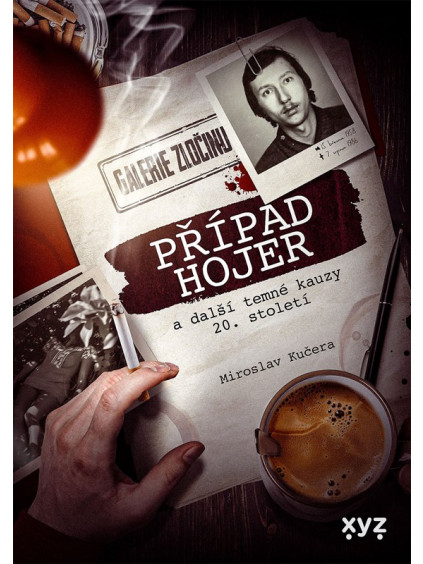 Případ Hojer a další temné kauzy 20. století