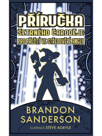Šetrný čaroděj - Příručka šetrného čaroděje pro přežití ve středověké Anglii