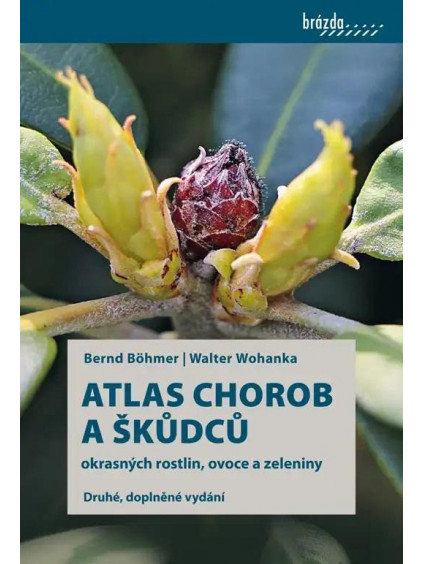 Atlas chorob a škůdců okrasných rostlin, ovoce a zeleniny