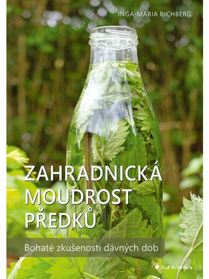 Zahradnická moudrost našich předků - Bohaté zkušenosti dávných dob