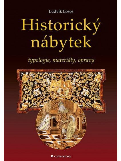 Historický nábytek - Typologie, materiály, opravy