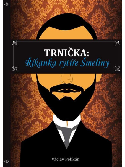 Trnička: Říkanka rytíře Šmeliny