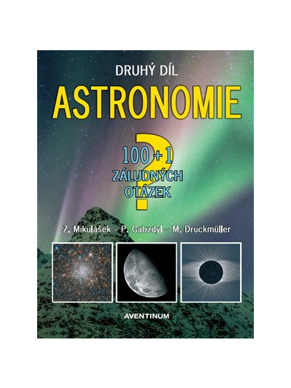 Astronomie - druhý díl - 100+1 záludných otázek