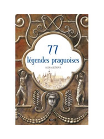 77 légendes praguoises / 77 pražských legend