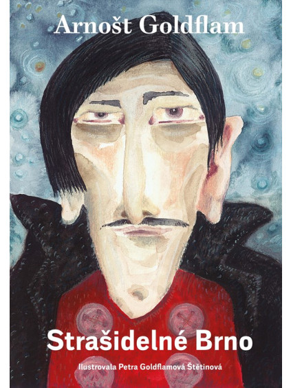 Arnošt Goldflam: Strašidelné Brno