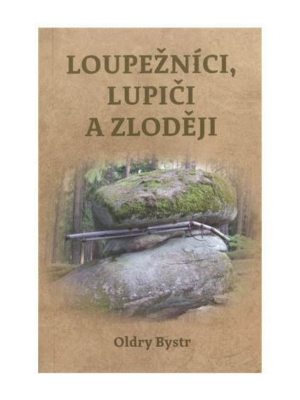 Loupežníci, lupiči a zloději