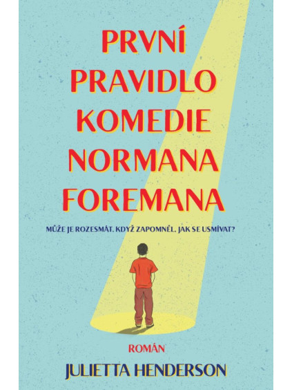 První pravidlo komedie Normana Foremana