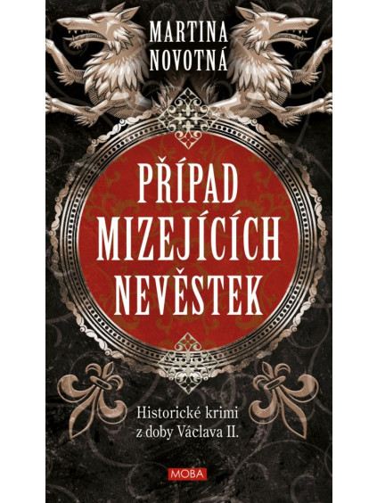Případ mizejících nevěstek - Historický román z doby Václava II.