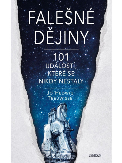 Falešné dějiny - 101 věcí, které se nikdy nestaly