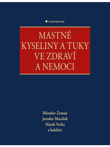 Mastné kyseliny a tuky ve zdraví a nemoci