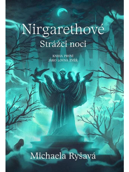 Nirgarethové Strážci noci 1 - Jako lovná zvěř