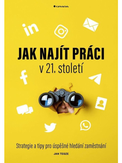 Jak najít práci v 21. století - Strategie a tipy pro úspěšné hledání zaměstnání