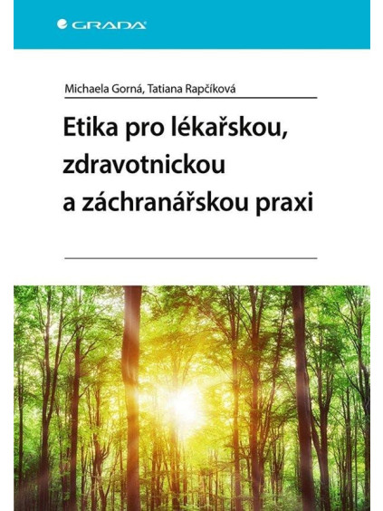 Etika pro lékařskou, zdravotnickou a záchranářskou praxi