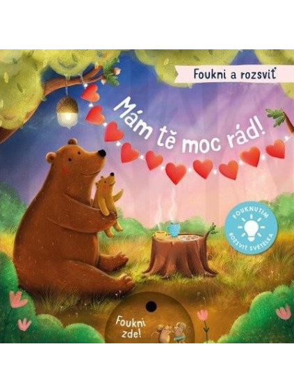 Foukni a rozsviť - Mám tě moc rád!