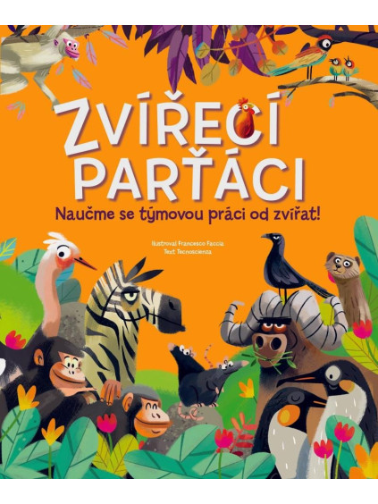 Zvířecí parťáci - Naučme se týmovou práci od zvířat!