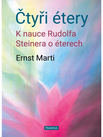 Čtyři étery - K nauce Rudolfa Steinera o éterech