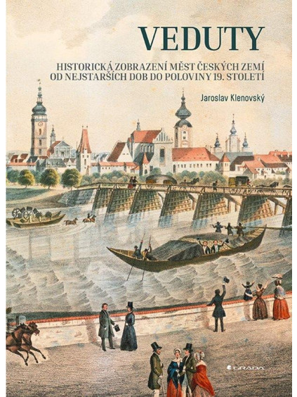 Veduty - Historická zobrazení měst českých zemí od nejstarších dob do poloviny 19. století