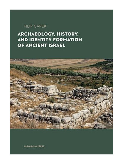 Archaeology, History, and Formation of Identity in Ancient Israel