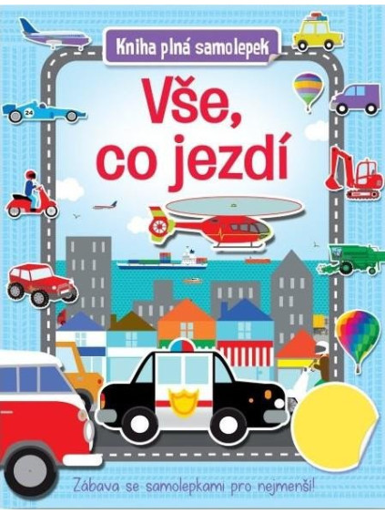 Vše, co jezdí - Kniha plná samolepek