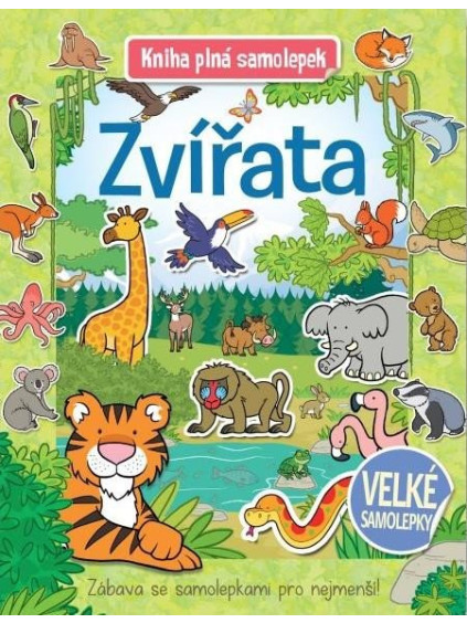 Zvířata - Kniha plná samolepek