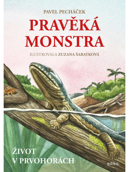 Pravěká monstra – Život v prvohorách